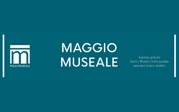 Maggio museale - 13 MAGGIO 2023
