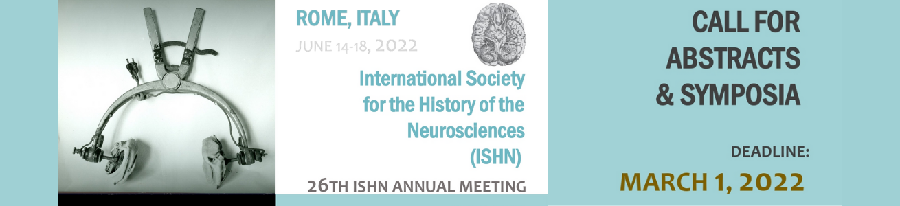 26° Meeting della International Society for the History of the Neurosciences (ISHN)-CALL FOR ABSTRACTS AND SYMPOSIA