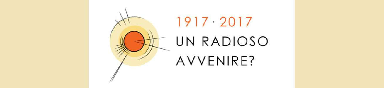 1917-2017. UN RADIOSO AVVENIRE? L'IMPATTO DELLA RIVOLUZIONE DI OTTOBRE SULLE SCIENZE UMANE