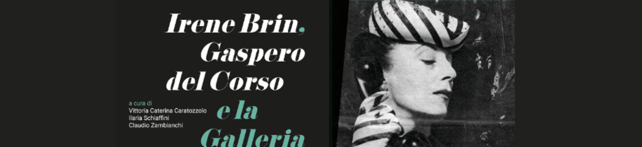 Presentazione del volume "Irene Brin, Gaspero del Corso e la Galleria L’Obelisco"