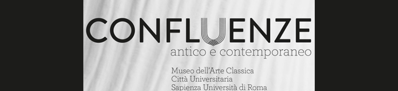 Confluenze. Antico e Contemporaneo