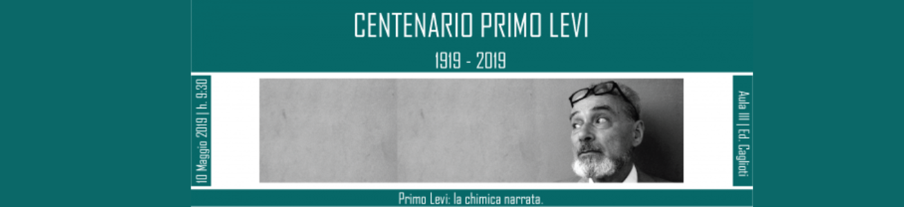 CENTENARIO PRIMO LEVI 1919 - 2019 - Primo Levi: la chimica narrata.