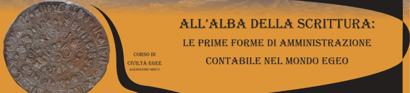 MOSTRA ALL'ALBA DELLA SCRITTURA: LE PRIME FORME DI AMMINISTRAZIONE CONTABILE NEL MONDO EGEO